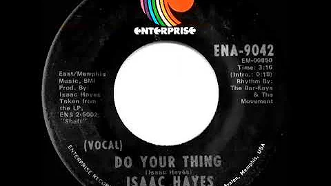 1972 HITS ARCHIVE: Do Your Thing - Isaac Hayes (mono 45 single version)