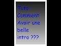 Tutocomment avoir une belle intro simplementintro template