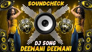DJ Sound Check JBL Bass Mix | Deewani Deewani Main Teri | Dj Song Vibration Remix | Speaker Check