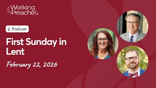 Sermon Brainwave 1070: First Sunday in Lent - February 22, 2026