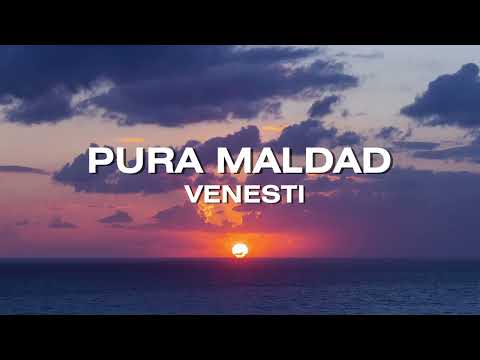 @Venesti - Pura Maldad (Lyric/Letra)