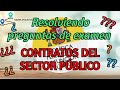 Contratos del sector público: Resolviendo preguntas de examen. Administrativo del Estado.