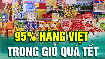 95% hàng Việt trong giỏ quà Tết