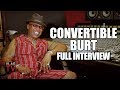 Convertible Burt on Crack Hitting Miami, Making Millions, Doing 25 Years (Full Interview)