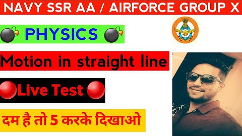NAVY SSR AA & GROUP X  PHYSICS MOCK TEST