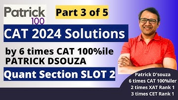 Quant Solutions of CAT 2024 Slot 2 | Part 3 | CAT PYQ Solved | Patrick Dsouza | 6 times CAT 100%ile