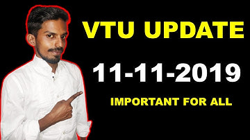 VTU UPDATE :: 11-11-2019(ALL VTU STUDENTS)
