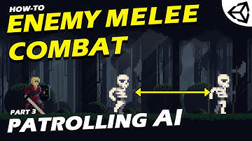 2D ENEMY Melee Combat in UNITY - Patrolling AI - Part 3
