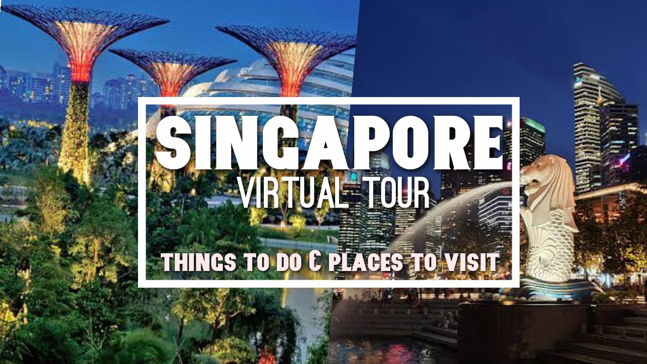 singapore virtual tour