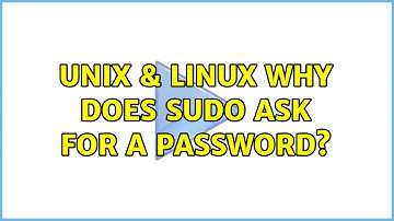 Unix & Linux: Why does sudo ask for a password? (2 Solutions!!)