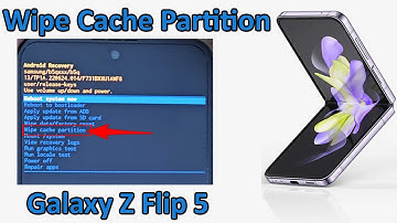 How To Wipe Cache Partition on SAMSUNG Galaxy Z Flip 5