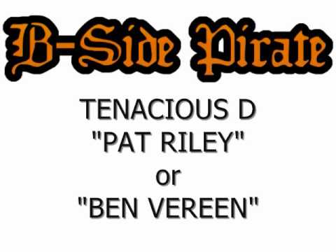 Tenacious D - Pat Riley (or Ben Vereen)