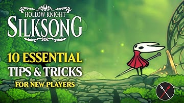 Silksong 10 Must Know Gameplay Tips & Tricks - Hollow Knight Silksong Beginner Guide