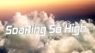 SoaRing so High!  SoaR & High  Dual Cams (SWU)