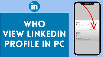 How To See Who Viewed your LinkedIn Profile 2024