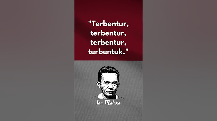 Terbentur, terbentur, TERBENTUK! - Tan Malaka #quotes #tanmalaka #syahquotes #motivasi #inspirasi