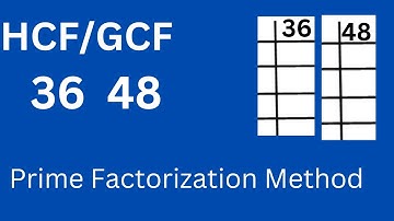 HCF/GCF 36 48 l Prime Factorization Method