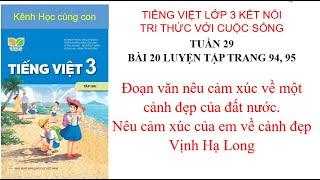 Nêu cảm xúc của em về cảnh đẹp Vịnh Hạ Long. Đoạn văn nêu cảm xúc về một cảnh đẹp của đất nước.