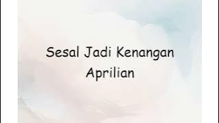 Sesal Jadi Kenangan Aprilian | Lyrics Video