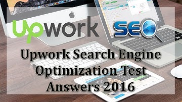 Upwork Search Engine Optimization Test Answers 2016 by Ramandeep Singh