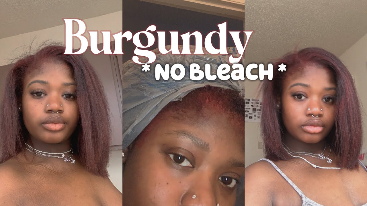 HOW TO DYE HAIR BURGUNDY WITHOUT BLEACH YouTube