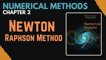 Newton Raphson Method | Chapter 2 | Numerical Analysis  by Burden and Faires