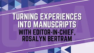 Celebrity GIRA Tips and Tricks for Practitioners to Turn their Experience into a Manuscript Profile