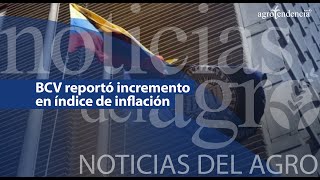 🔴 Banco Central de Venezuela reportó incremento en índice de inflación - Noticias del Agro