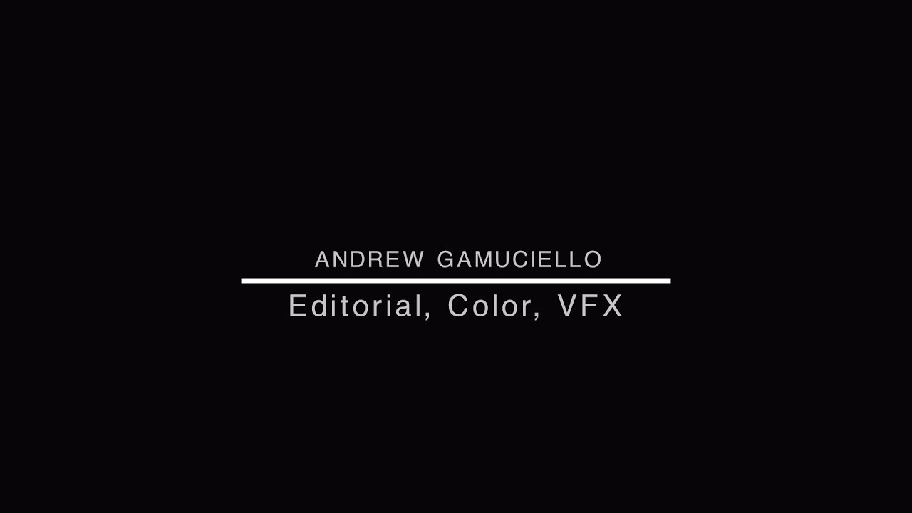 Drew Gamuciello | Editorial | Demo Reel
