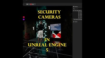 Making A Game in UE5 33: Security Cameras !!!