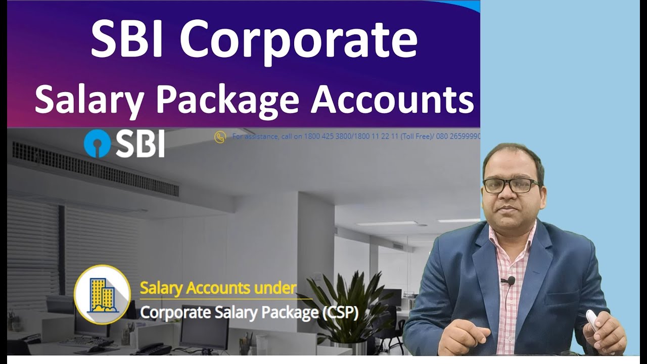 SBI Corporate Salary Package CSP Account In Details YouTube SBI Corporate Salary Package CSP Account In Details YouTube