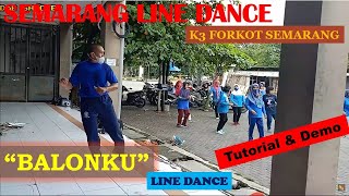 DEMO&TUTORIAL | #BALONKU LINE DANCE | #Semarang Line Dance | K3 Forkot Semarang | Instr : Bp. Suroto