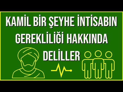 Kamil Bir Şeyhe İntisabın Gerekliliği Hakkında Deliller