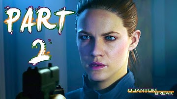 Quantum Break Walkthrough Gameplay Part 2 - Campus Escape