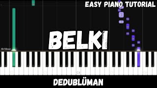 Dedublüman - Belki (Easy Piano Tutorial) Resimi