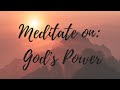 5 minute christian guided meditation i gods power