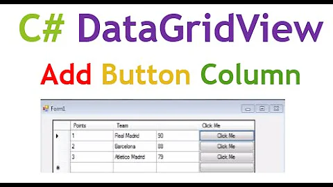 C# DataGridView : Add Buttons In Columns