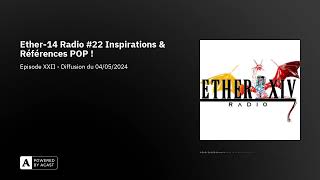 Ether-14 Radio #22 Inspirations & Références POP !