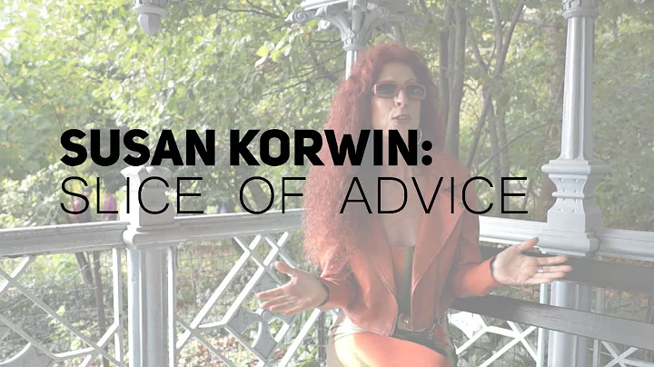 Susan Korwin's Slice Of Advice