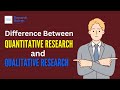 Difference Between Quantitative Research and Qualitative Research