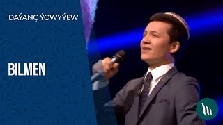 Daýanç Ýowyýew - Bilmen | 2019