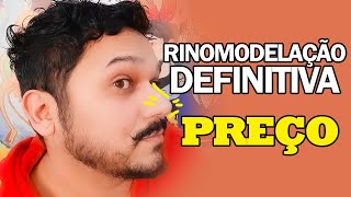 RINOMODELAÇÃO DEFINITIVA - PREÇO E COMO FOI - PACIENTE MODELO