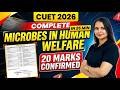 Complete Microbes in Human Welfare in 25 Min | 20 Marks Confirmed | CUET 2026 Biology