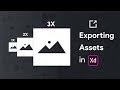 HOW TO EXPORT DESIGN ASSETS IN ADOBE XD