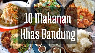 10 Makanan Khas Bandung yang Wajib Kalian Coba 《10 Most Popular Foods in Bandung You Should Eat》 🍽