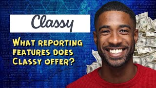 What reporting features does Classy offer