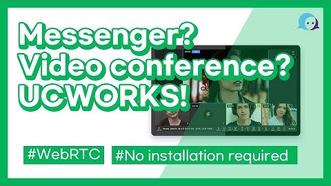 UCWORKS l Communication l Video ConferenceㅣWebRTC