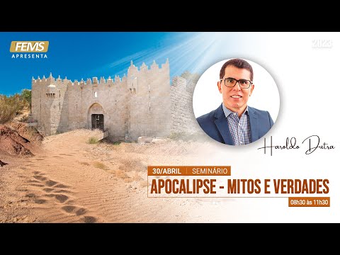 Haroldo Dutra Dias - Apocalipse: Mitos e Verdades (Seminário)