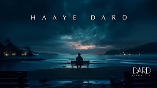 Haaye Dard | Darshan Raval | Official Audio | Dard Album 2.0 New Song #HaayeDard #DarshanRaval #Dard