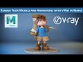 V-Ray in Maya: Lighting and Rendering Your 3D Models